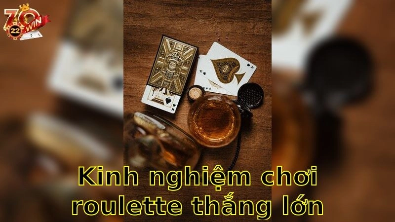 Kinh Nghiệm Chơi Roulette Thắng Lớn – Chiến Lược Thành Công 2025